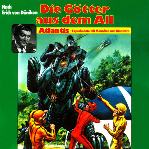 Hoerbuch Die Götter aus dem All, Atlantis - Experimente mit Menschen und Monstern - Peter Lach - Günther Dockerill