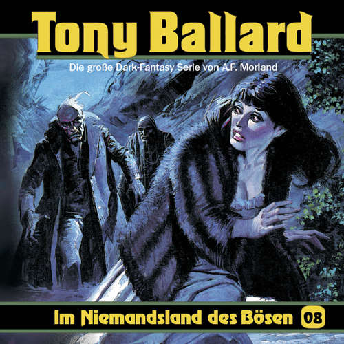 Hoerbuch Tony Ballard, Folge 8: Im Niemandsland des Bösen - A. F. Morland - K.-Dieter Klebsch Hoerbuch Tony Ballard, Folge 8: Im Niemandsland des Bösen - A. F. Morland - K.-Dieter Klebsch