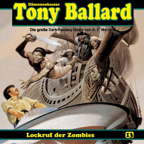 Hoerbuch Tony Ballard, Folge 13: Lockruf der Zombies - A. F. Morland - K.-Dieter Klebsch
