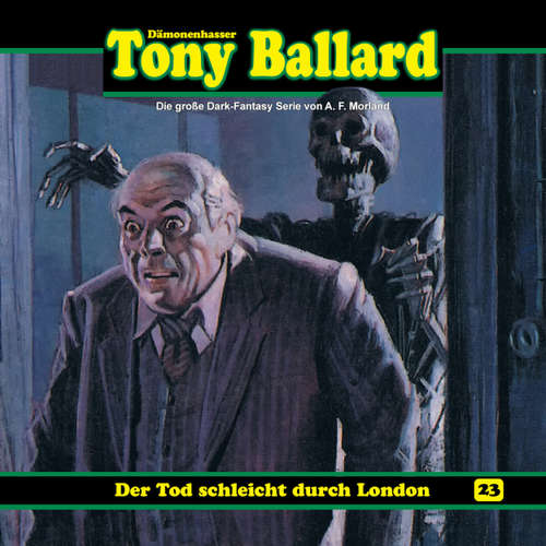 Hoerbuch Tony Ballard, Folge 23: Der Tod schleicht durch London - A. F. Morland - K.-Dieter Klebsch