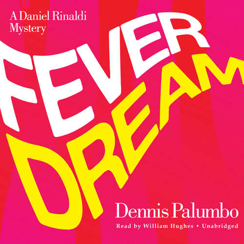 Audiobook Fever Dream - Dennis Palumbo - William Hughes