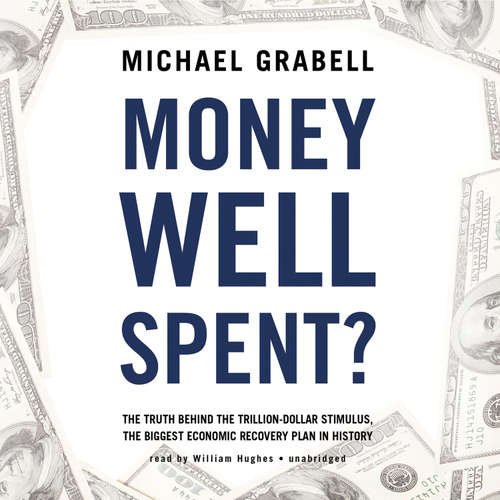 Audiobook Money Well Spent? - Michael Grabell - William Hughes