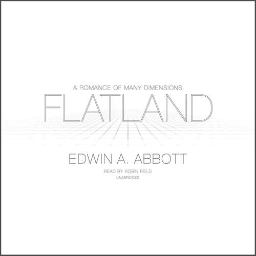 Audiobook Flatland - Edwin A. Abbott - Robin Field