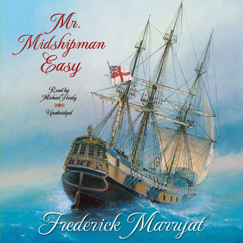 Audiobook Mr. Midshipman Easy - Frederick Marryat - Michael Healy