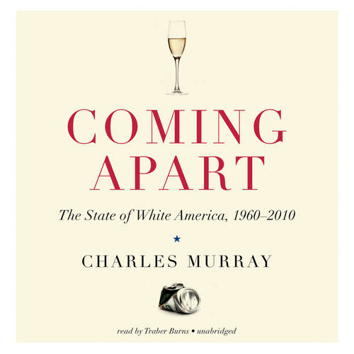 Audiobook Coming Apart - Charles Murray - Traber Burns