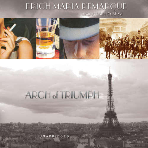 Audiobook Arch of Triumph - Erich Maria Remarque - Ralph Cosham