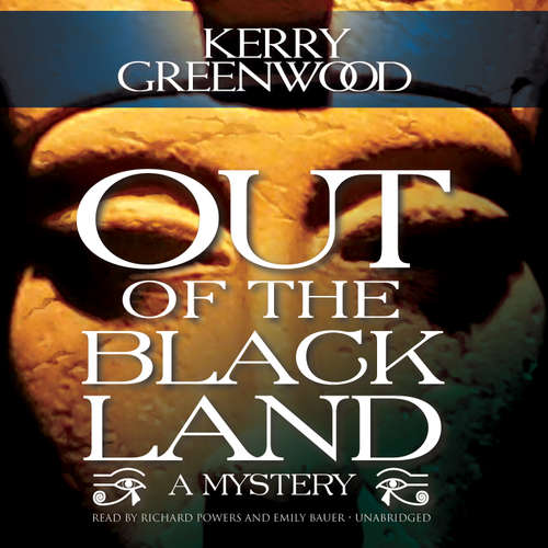 Audiobook Out of the Black Land - Kerry Greenwood - Richard Powers