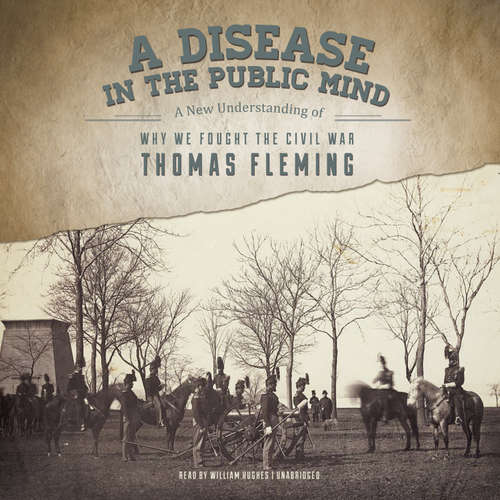Audiobook A Disease in the Public Mind - Thomas Fleming - William Hughes