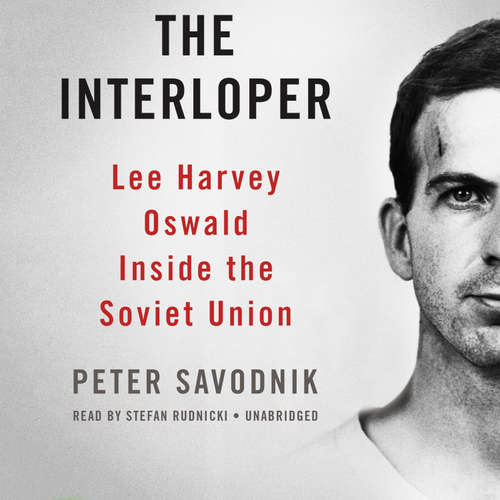 Audiobook The Interloper - Peter Savodnik - Stefan Rudnicki