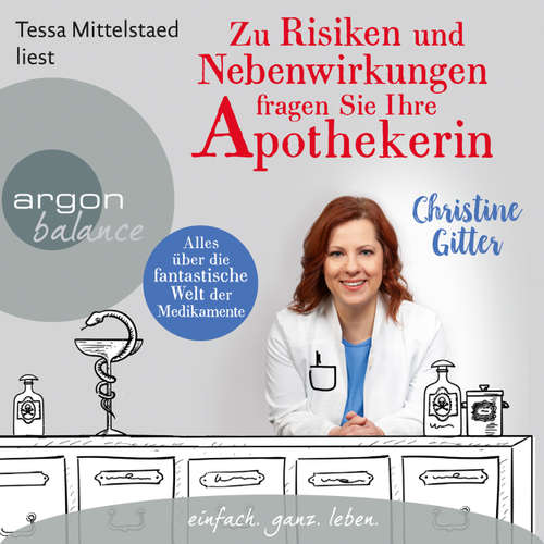 Hoerbuch Zu Risiken und Nebenwirkungen fragen Sie Ihre Apothekerin - Alles über die fantastische Welt der Medikamente - Christine Gitter - Tessa Mittelstaedt Hoerbuch Zu Risiken und Nebenwirkungen fragen Sie Ihre Apothekerin - Alles über die fantastische Welt der Medikamente - Christine Gitter - Tessa Mittelstaedt