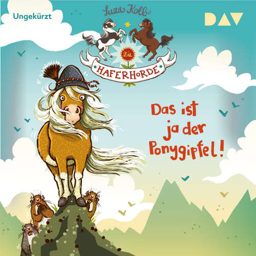 Hoerbuch Das ist ja der Ponygipfel! - Die Haferhorde, Teil 13 - Suza Kolb - Bürger Lars Dietrich