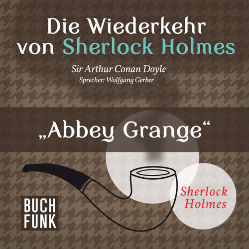 Sherlock Holmes - Die Wiederkehr von Sherlock Holmes: Abbey Grange