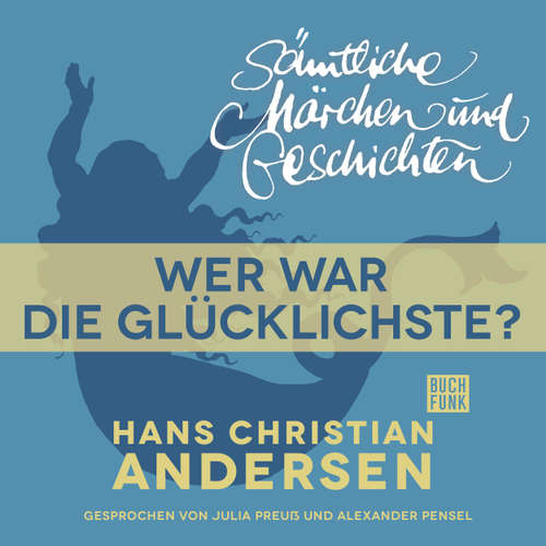 H. C. Andersen: Sämtliche Märchen und Geschichten, Wer war die Glücklichste?