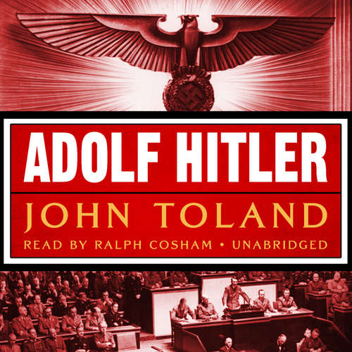 Audiobook Adolf Hitler - John Toland - Geoffrey Howard