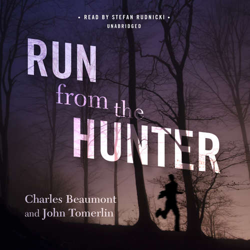 Audiobook Run from the Hunter - Charles Beaumont - Stefan Rudnicki