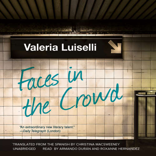 Audiobook Faces in the Crowd - Valeria Luiselli - Armando Durán