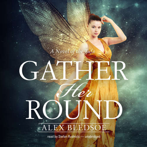 Audiobook Gather Her Round - Alex Bledsoe - Stefan Rudnicki