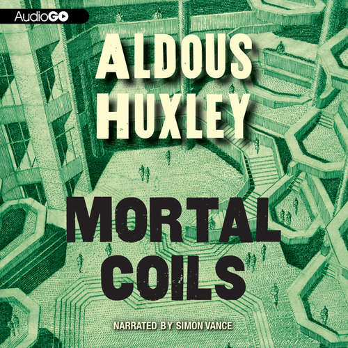 Audiobook Mortal Coils - Aldous Huxley - Simon Vance