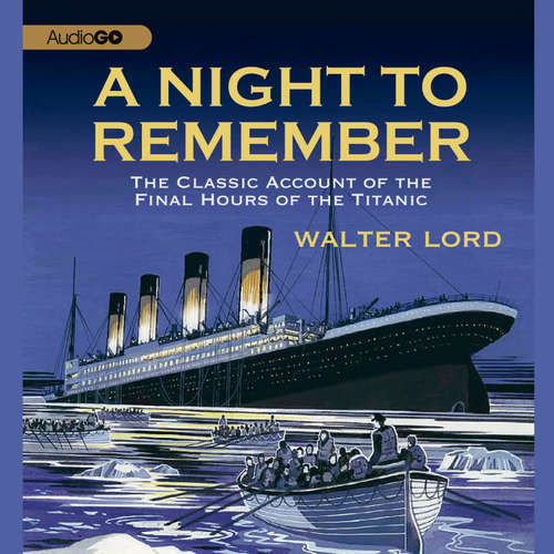Audiobook A Night to Remember - Walter Lord - Martin Jarvis