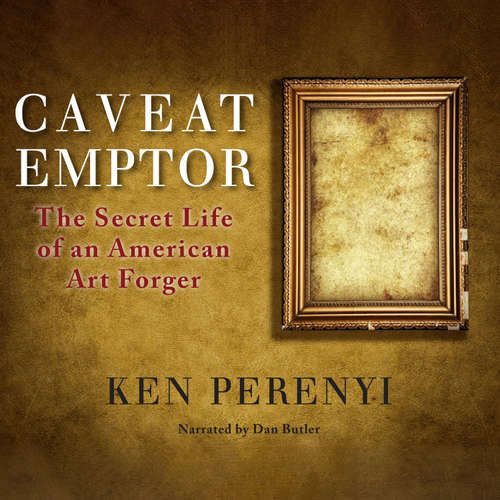 Audiobook Caveat Emptor - Ken Perenyi - Dan Butler