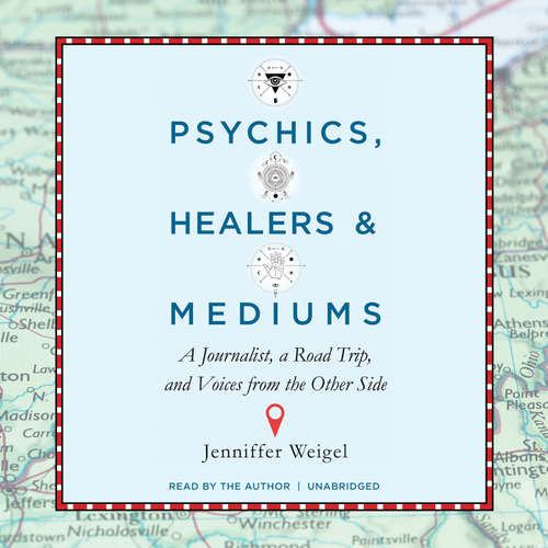 Audiobook Psychics, Healers, and Mediums - Jenniffer Weigel - Jenniffer Weigel