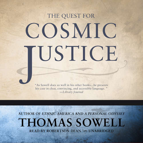 Audiobook The Quest for Cosmic Justice - Thomas Sowell - Robertson Dean