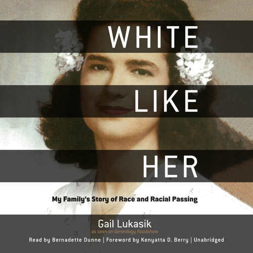 Audiobook White like Her - Gail Lukasik - Bernadette Dunne