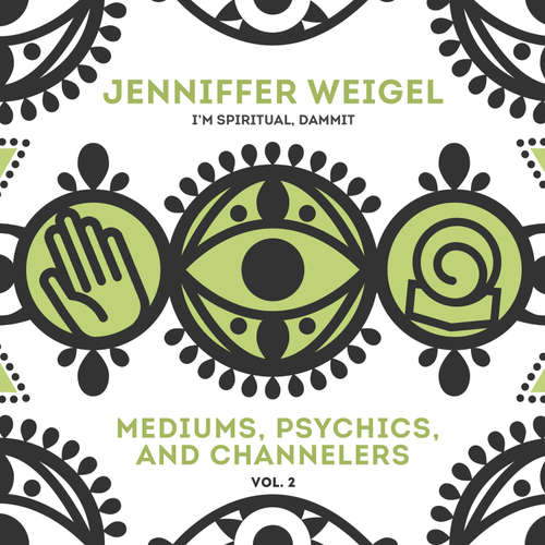 Audiobook Mediums, Psychics, and Channelers, Vol. 2 - Jenniffer Weigel - Jenniffer Weigel