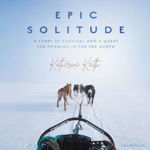Audiobook Epic Solitude - Katherine Keith - Sarah Mollo-Christensen