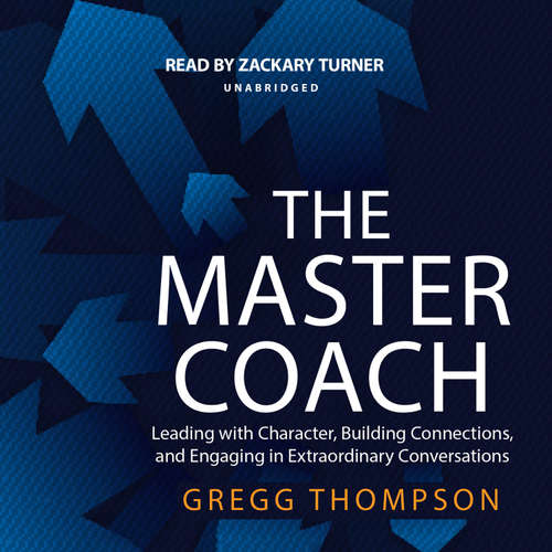 Audiobook The Master Coach - Gregg Thompson - Zackary Turner