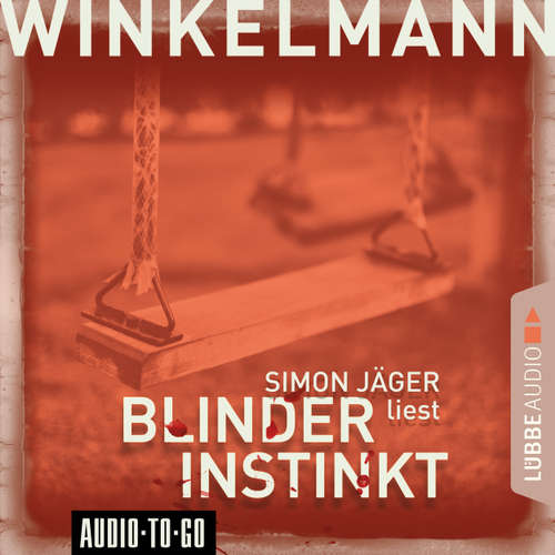 Hoerbuch Blinder Instinkt - Andreas Winkelmann - Simon Jäger Hoerbuch Blinder Instinkt - Andreas Winkelmann - Simon Jäger