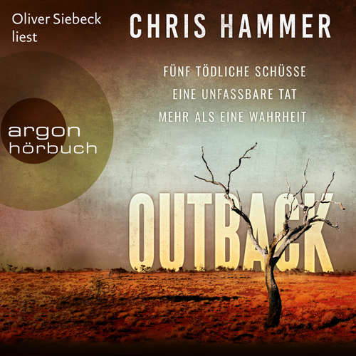 Outback - Fünf tödliche Schüsse. Eine unfassbare Tat. Mehr als eine Wahrheit