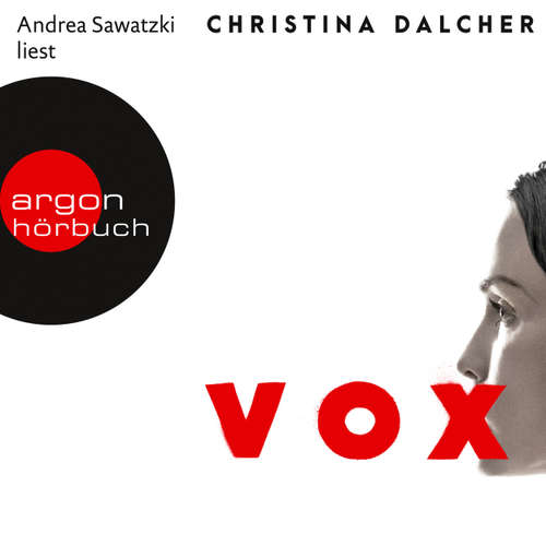 Hoerbuch Vox - Christina Dalcher - Andrea Sawatzki