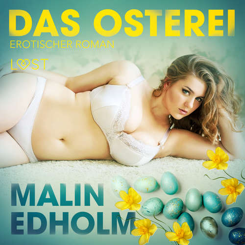 Hoerbuch Das Osterei: Erotischer Roman - Malin Edholm - Helene Hagen Hoerbuch Das Osterei: Erotischer Roman - Malin Edholm - Helene Hagen