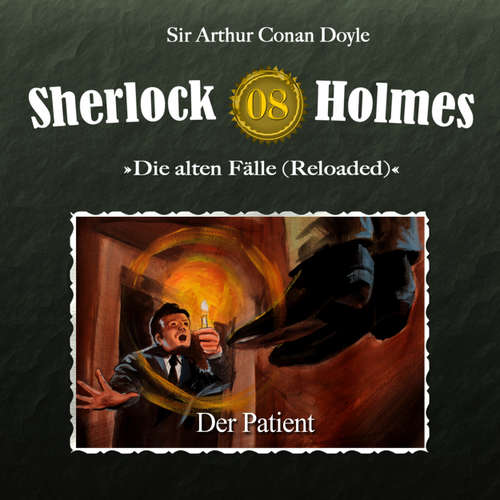 Hoerbuch Sherlock Holmes, Die alten Fälle (Reloaded), Fall 8: Der Patient - Arthur Conan Doyle - Christian Rode