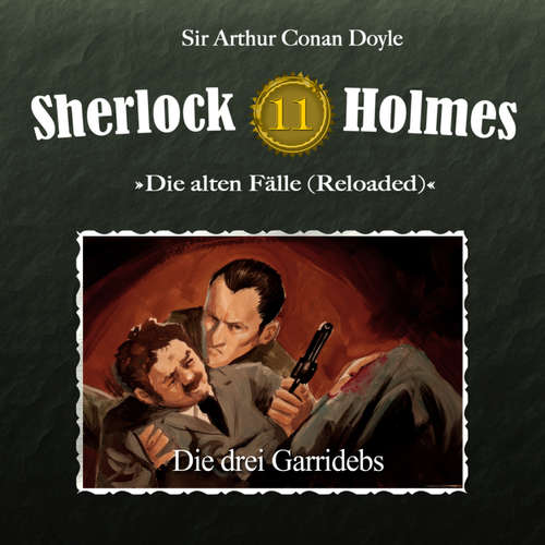 Hoerbuch Sherlock Holmes, Die alten Fälle (Reloaded), Fall 11: Die drei Garridebs - Arthur Conan Doyle - Christian Rode