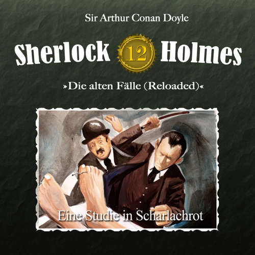 Hoerbuch Sherlock Holmes, Die alten Fälle (Reloaded), Fall 12: Eine Studie in Scharlachrot - Arthur Conan Doyle - Christian Rode