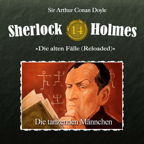 Hoerbuch Sherlock Holmes, Die alten Fälle (Reloaded), Fall 14: Die tanzenden Männchen - Arthur Conan Doyle - Christian Rode