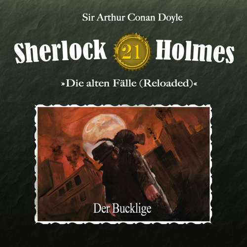 Hoerbuch Sherlock Holmes, Die alten Fälle (Reloaded), Fall 21: Der Bucklige - Arthur Conan Doyle - Christian Rode