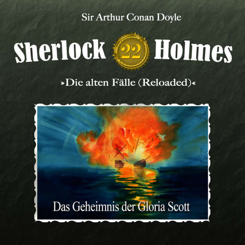 Hoerbuch Sherlock Holmes, Die alten Fälle (Reloaded), Fall 22: Das Geheimnis der Gloria Scott - Arthur Conan Doyle - Christian Rode