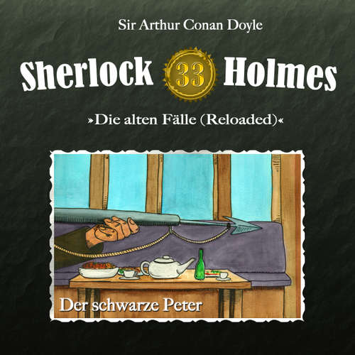 Hoerbuch Sherlock Holmes, Die alten Fälle (Reloaded), Fall 33: Der schwarze Peter - Arthur Conan Doyle - Christian Rode