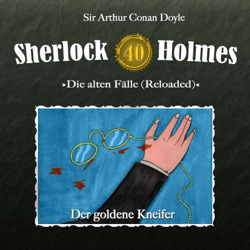 Hoerbuch Sherlock Holmes, Die alten Fälle (Reloaded), Fall 40: Der goldene Kneifer - Arthur Conan Doyle - Christian Rode