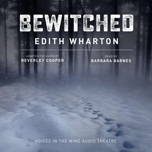 Audiobook Bewitched - Edith Wharton - Barbara Barnes