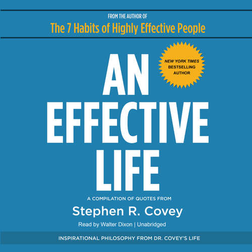 Audiobook An Effective Life - Stephen R. Covey - Walter Dixon