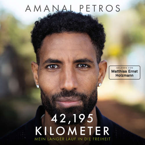 Hoerbuch 42,195 Kilometer - Amanal Petros - Matthias Ernst Holzmann