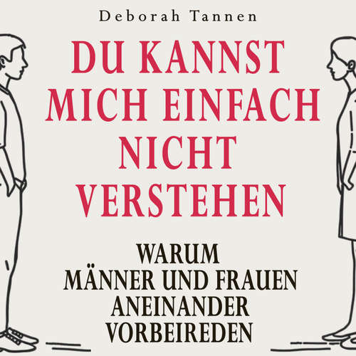 Hoerbuch Du kannst mich einfach nicht verstehen - Deborah Tannen - Lisa Rauen