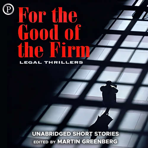 Audiobook For the Good of the Firm - William Bernhardt - David Ackroyd