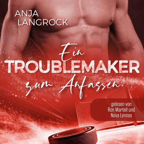 Hoerbuch Ein Troublemaker zum Anfassen - Anja Langrock - Nova Lennox
