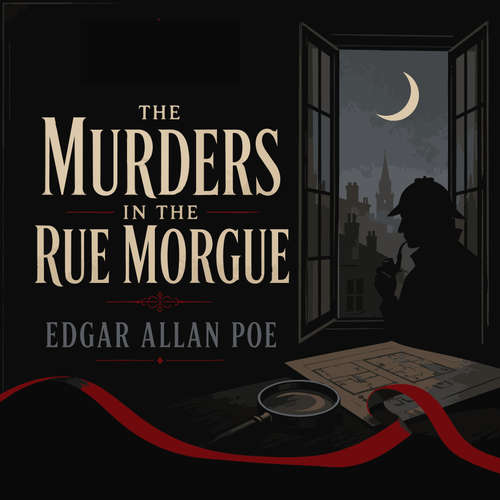 Audiobook The Murders in the Rue Morgue - Edgar Allan Poe - Andrew Jackson