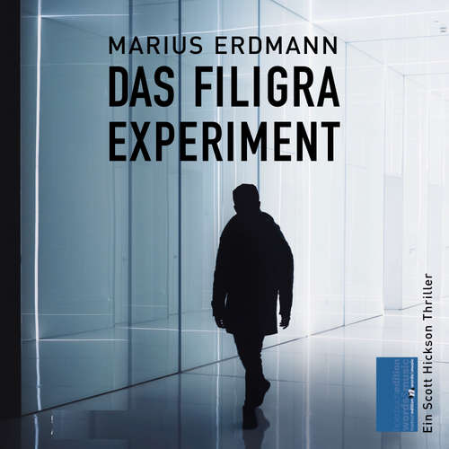 Hoerbuch Das Filigraexperiment - Marius Erdmann - Alex Bolde